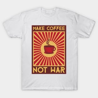 Make coffee not war T-Shirt